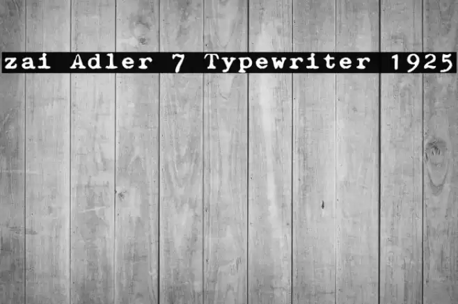 zai Adler 7 Typewriter 1925 Fuentes examples
