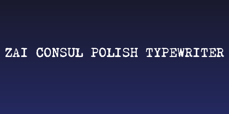 zai Consul Polish Typewriter Social Header