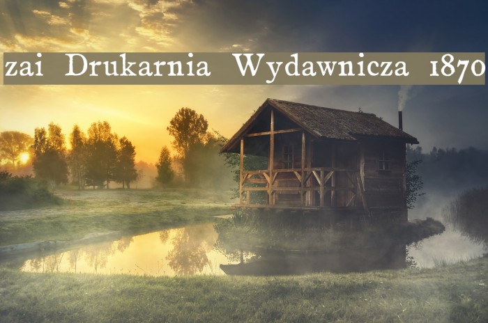 zai Drukarnia Wydawnicza 1870 Font examples