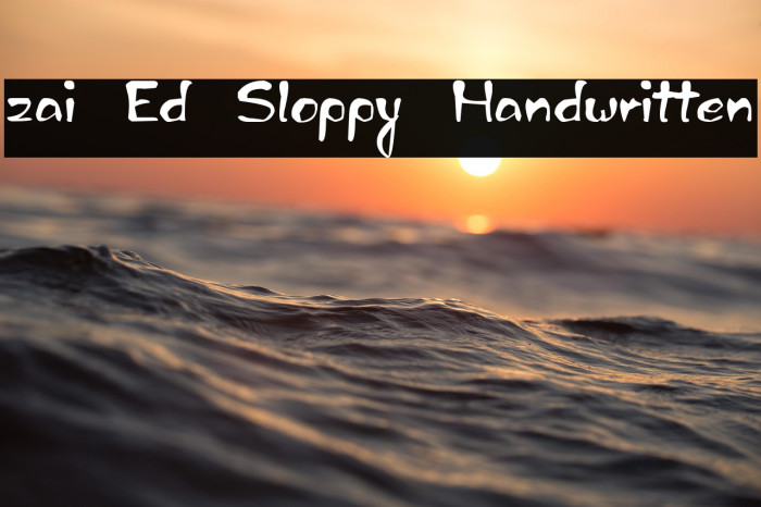 zai Ed Sloppy Handwritten Example 3
