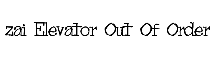 zai Elevator Out Of Order  Frei Schriftart Herunterladen