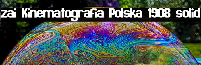 zai Kinematografia Polska 1908 solid Example 1