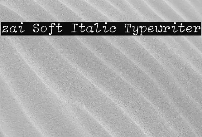 zai Soft Italic Typewriter Font examples