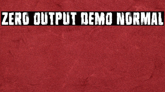 Zero Output DEMO Normal Example 3
