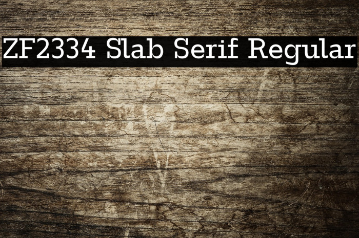 ZF2334 Slab Serif Regular Example 2