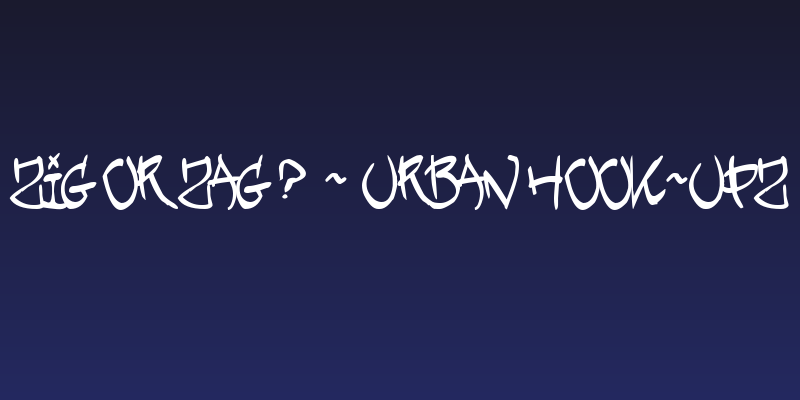 ZIG OR ZAG ? - URBAN HOOK-UPZ Social Header