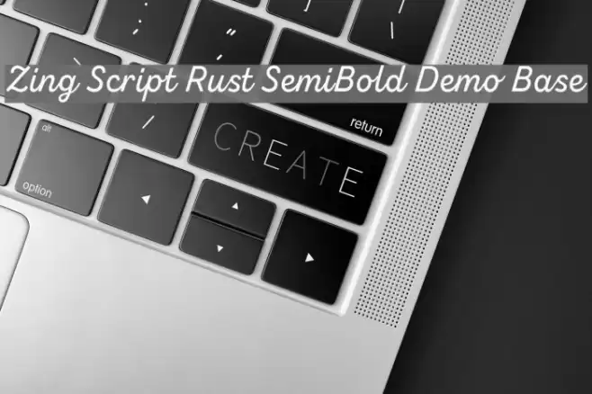 Zing Script Rust SemiBold Demo Base Font examples