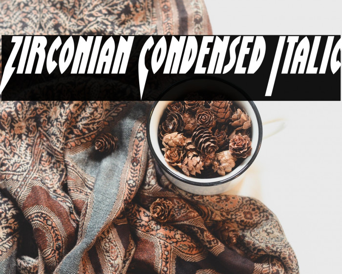 Zirconian Condensed Italic Example 3