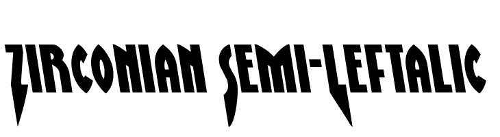 Zirconian Semi-Leftalic  Free Fonts Download
