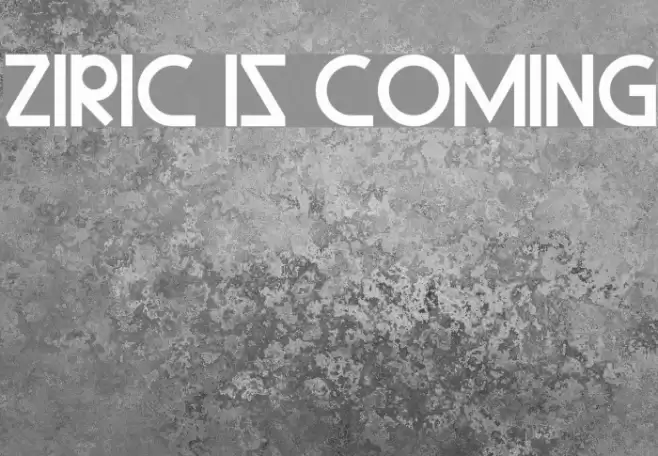 Ziric Is Coming Font examples
