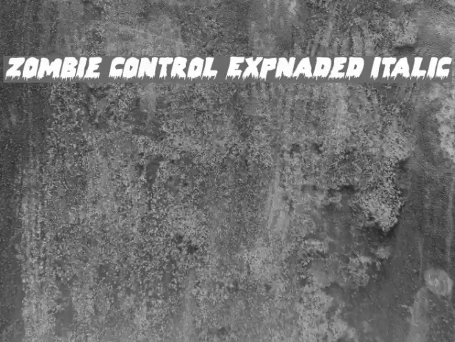 Zombie Control Expnaded Italic Font examples