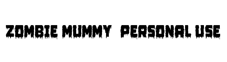 Zombie Mummy1 - Personal use  baixar fontes gratis
