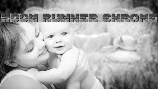 Zoom Runner Chrome फ़ॉन्ट examples