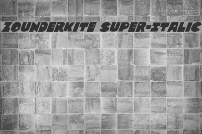 Zounderkite Super-Italic Font examples