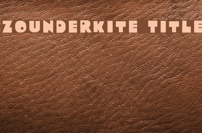 Zounderkite Title Font examples