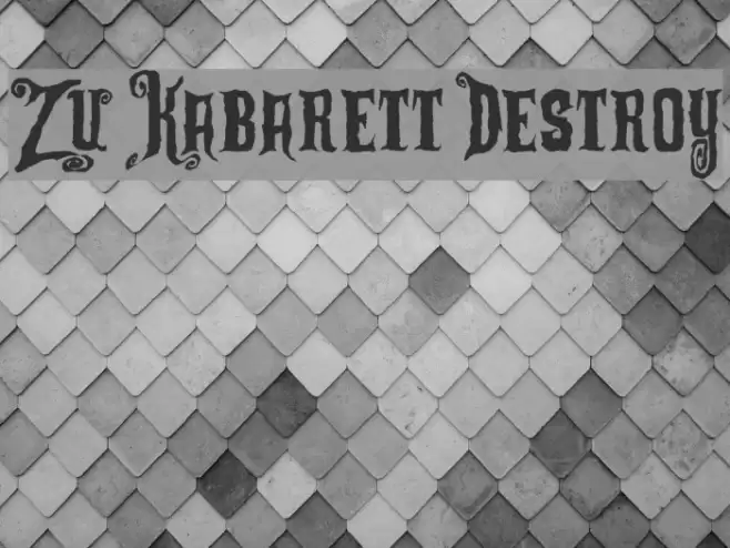 Zu Kabarett Destroy Font examples