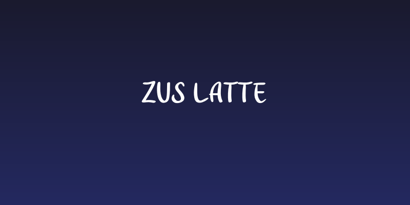 Zus Latte Social Header