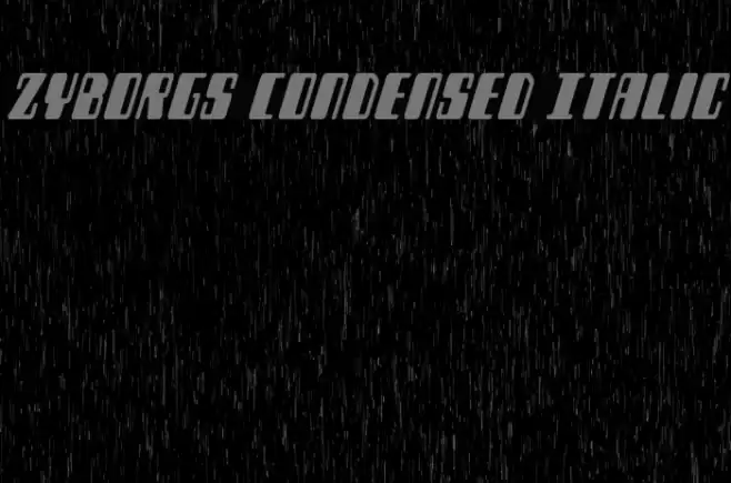 Zyborgs Condensed Italic Font examples