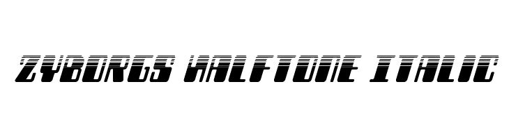 Zyborgs Halftone Italic  免费字体下载
