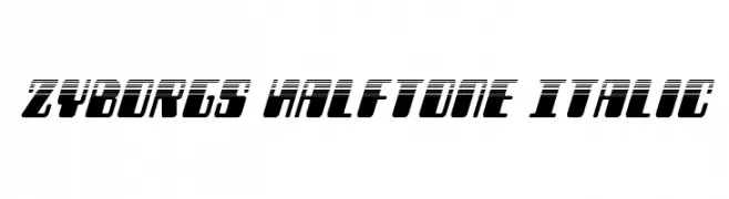 Zyborgs Halftone Italic  Скачать бесплатные шрифты