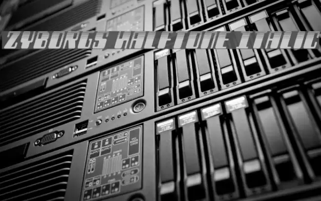 Zyborgs Halftone Italic Font examples